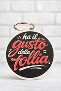 Ha il gusto della follia